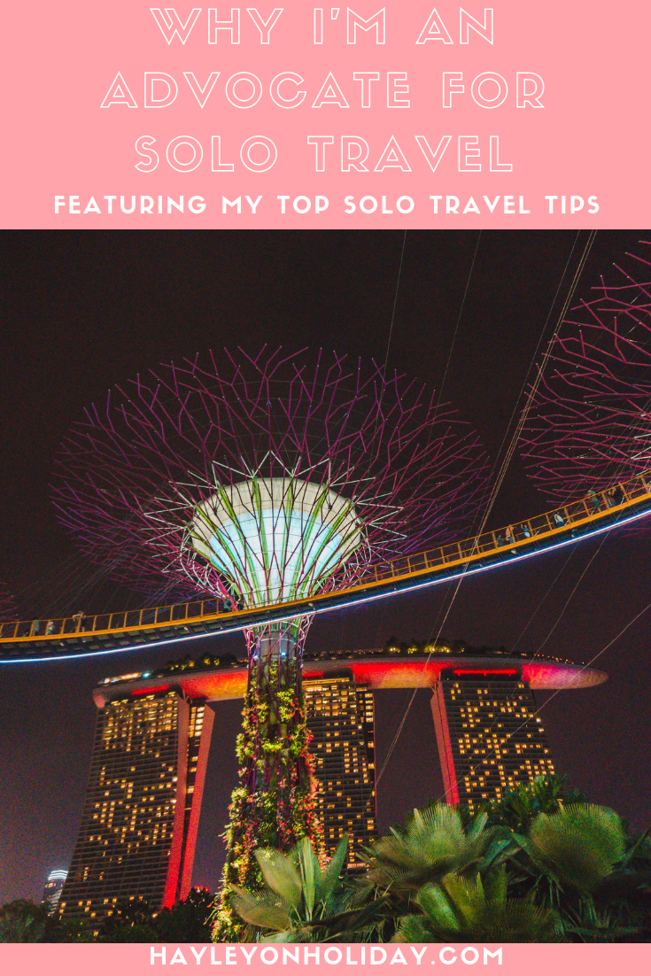 Why I'm an advocate for solo travel, including my top solo travel tips.