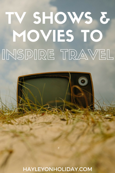 Click to find out the 20+ TV shows and movies that give me major wanderlust and inspire my travels.